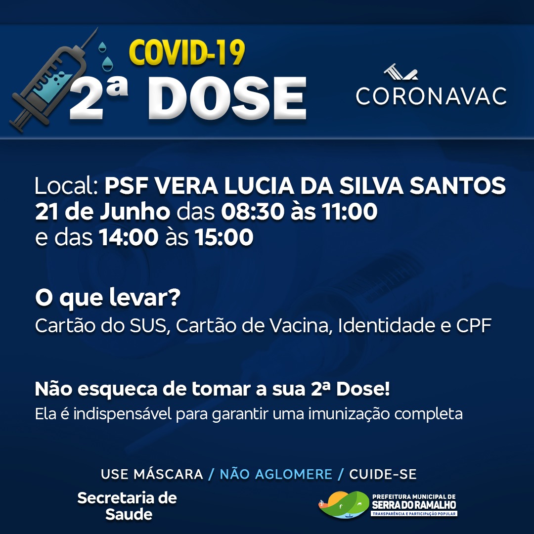Vacinação Covid-19, 2º dose no PSF Vera Lúcia da Silva Santos dia 21 de junho de 2021.