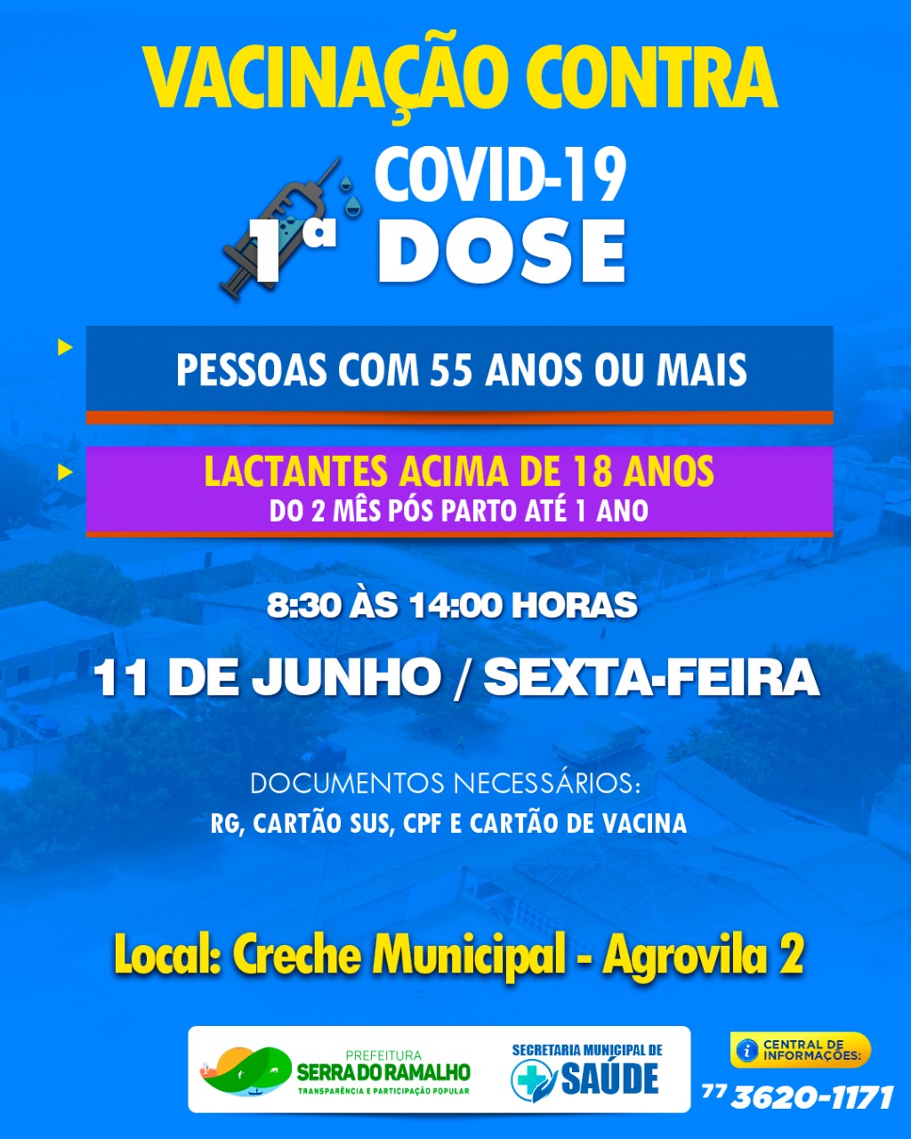 Vacinação contra Covid-19, 1º dose pessoas com 55 anos ou mais e lactantes acima de 18 anos do 2º mês pós parto até 1 ano. dia 11 de junho de 2021.