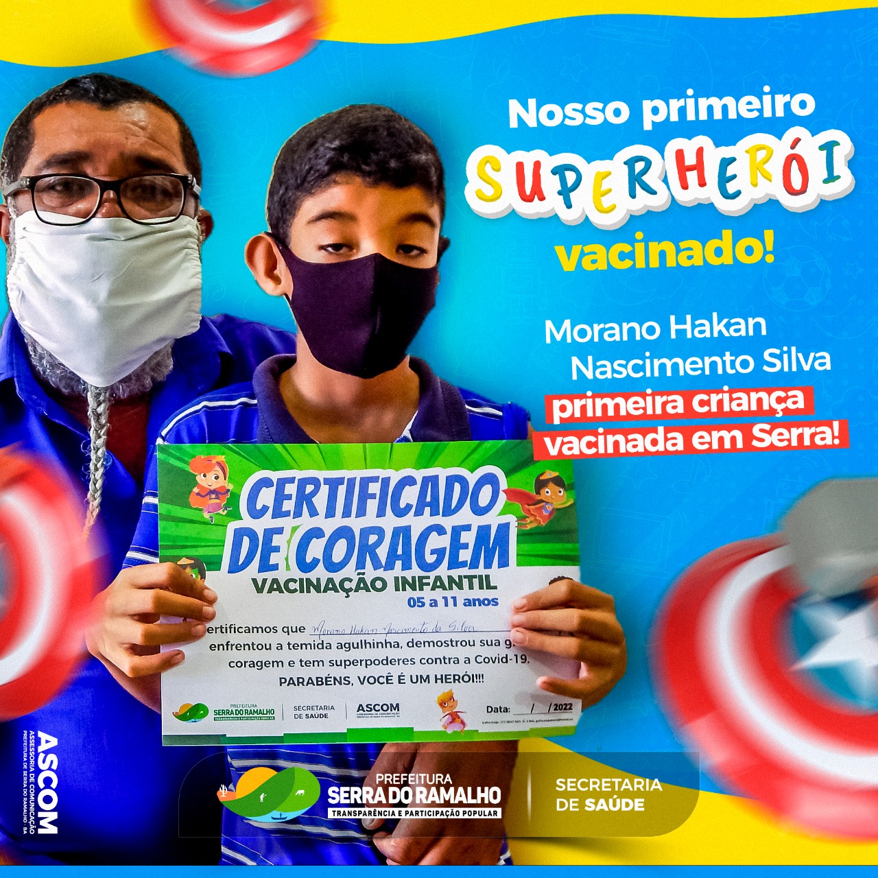 Nossa primeira criança a virar um super herói super vacinado foi o Morano Hakan Nascimento Silva, de 10 anos de idade.