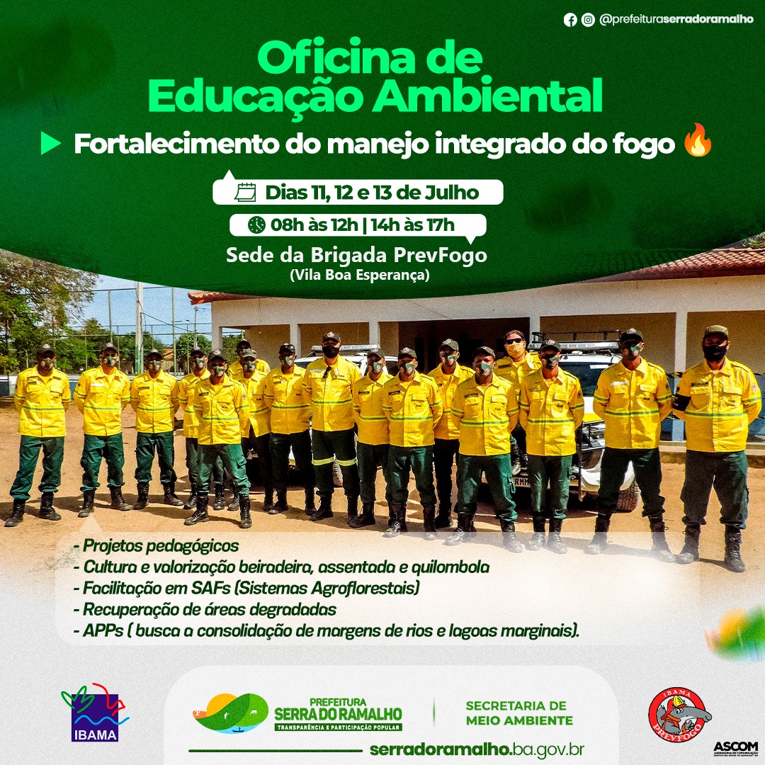 Nos dias 11, 12 e 13 de julho, será realizada na sede da Brigada PREVFOGO uma Oficina de Educação Ambiental, voltada ao fortalecimento do manejo do fogo.