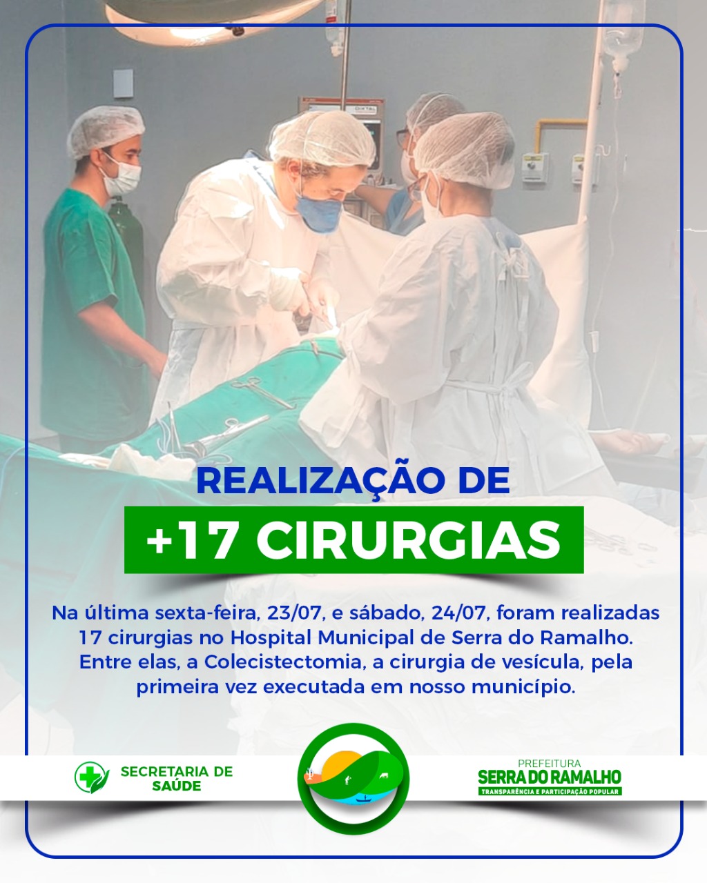 Na última sexta e sábado (23/07 e 24/07) foram realizadas mais 17 cirurgias no Hospital Municipal de Serra do Ramalho.