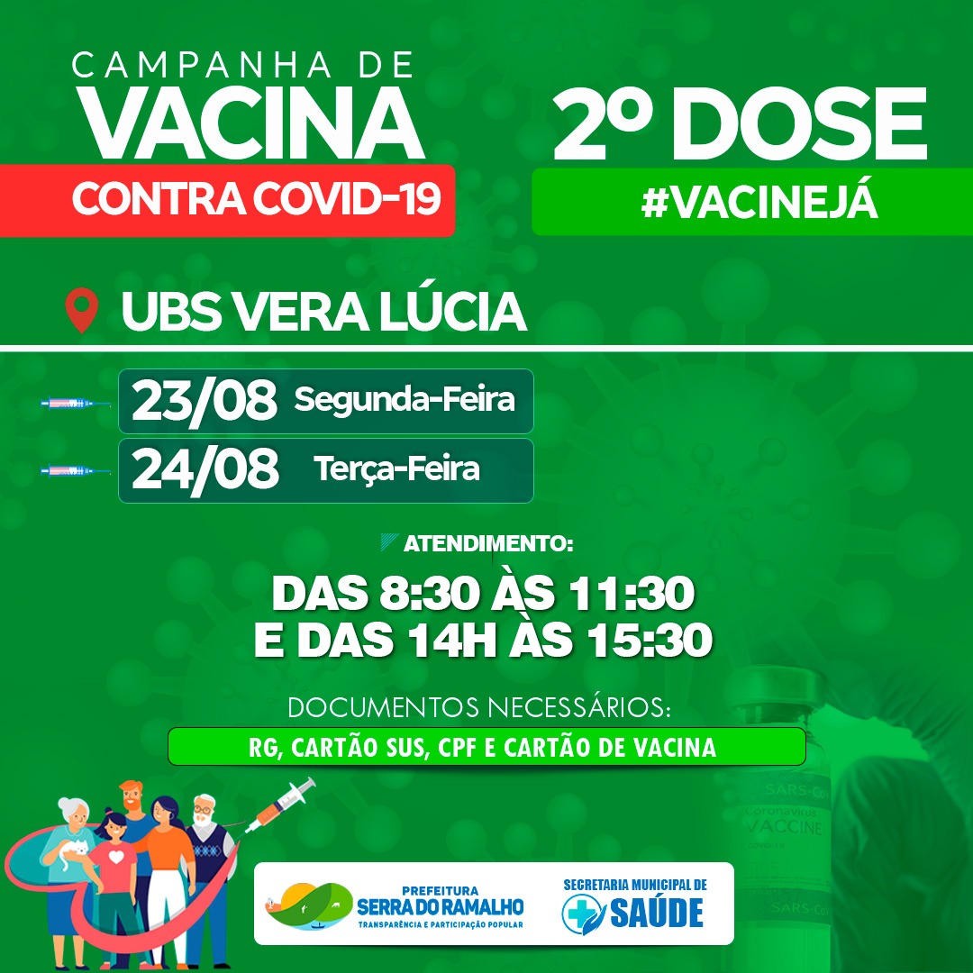 Nos dias 23/08 e 24/08 de agosto (segunda e terça-feira) será realizada a aplicação da segunda dose da vacina contra a covid-19 na UBS Vera Lúcia, na agrovila 09.