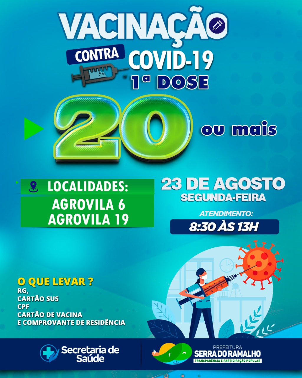 Dia 23 de agosto (segunda-feira) será iniciada a aplicação da primeira dose da vacina contra a covid-19 nas agrovilas 06 e 19.