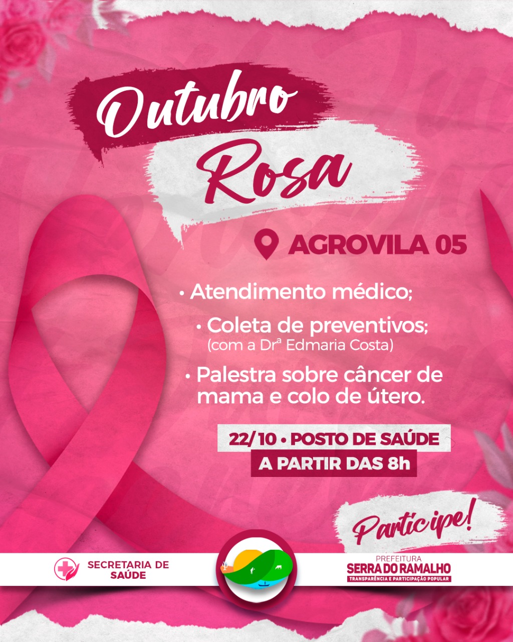 Dando seguimento à Campanha do Outubro Rosa em nosso município, a Secretaria de Saúde convida todas as mulheres da Agrovila 05 para o posto de saúde da comunidade nesta sexta-feira (22/10) a partir das 08 horas da manhã.