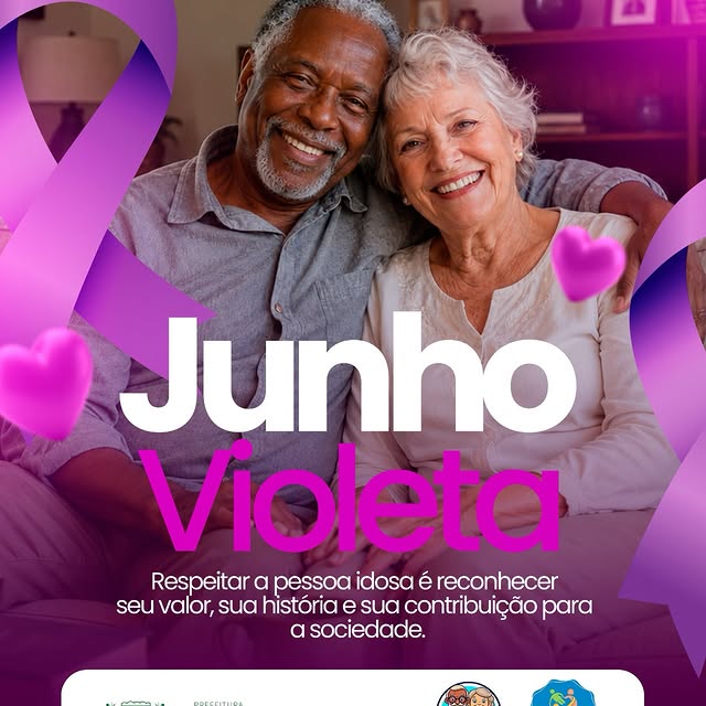 Junho Violeta Reforça a Importância do Respeito e da Valorização da Pessoa Idosa
