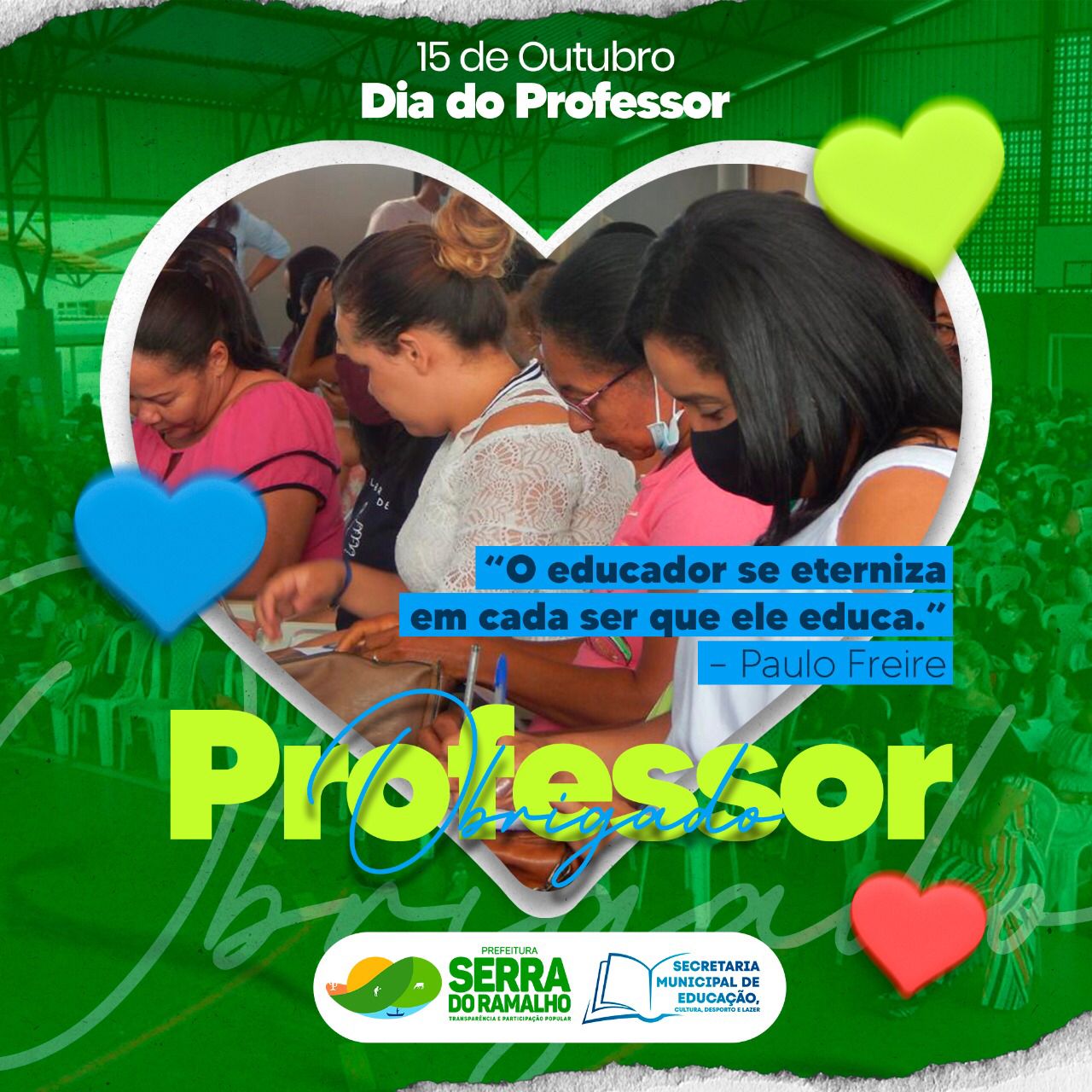 15 de Outubro Dia do Professor: você é nosso maior exemplo de coragem, determinação e amor pela educação!