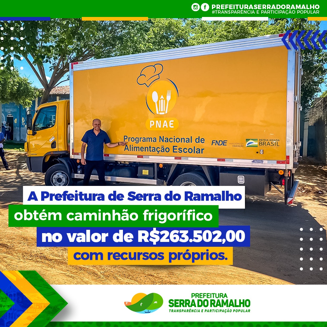 No dia 26 de outubro a Prefeitura de Serra do Ramalho-BA obteve mais uma vitória: resultado do trabalho sério e comprometido com o povo serramalhense, o município adquiriu, com recursos próprios, um caminhão frigorífico do Programa PNAE.