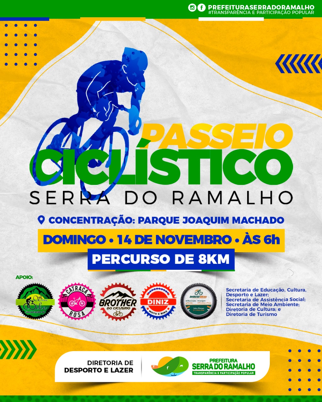 A Prefeitura de Serra do Ramalho, por meio da Diretoria de Desporto e Lazer, convida a todos para um passeio ciclístico, que acontecerá dia 14 de novembro (domingo), a partir das 06h.