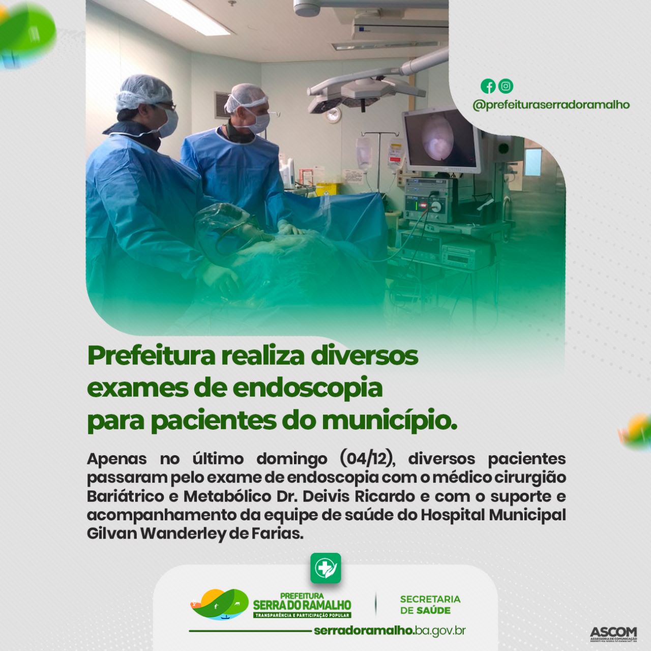 A Prefeitura de Serra do Ramalho realiza diversos exames de endoscopia no Hospital Municipal Gilvan Wanderley de Farias!