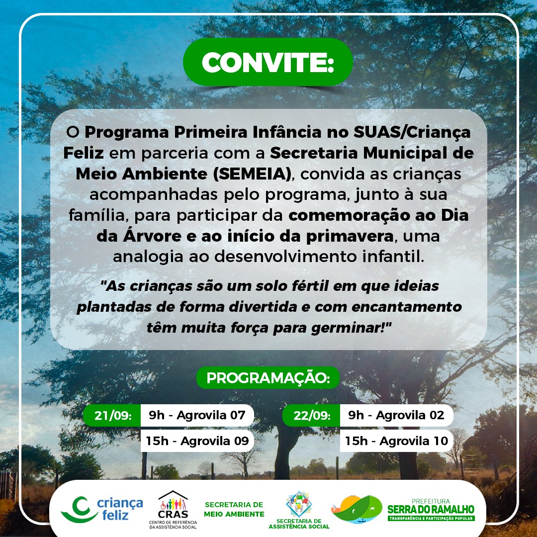 CONVITE: O Programa Criança Feliz/ Primeira Infância no SUAS, em parceria com a Secretaria Municipal de Meio Ambiente (SEMEIA) irá realizar um encontro com as famílias das crianças participantes.