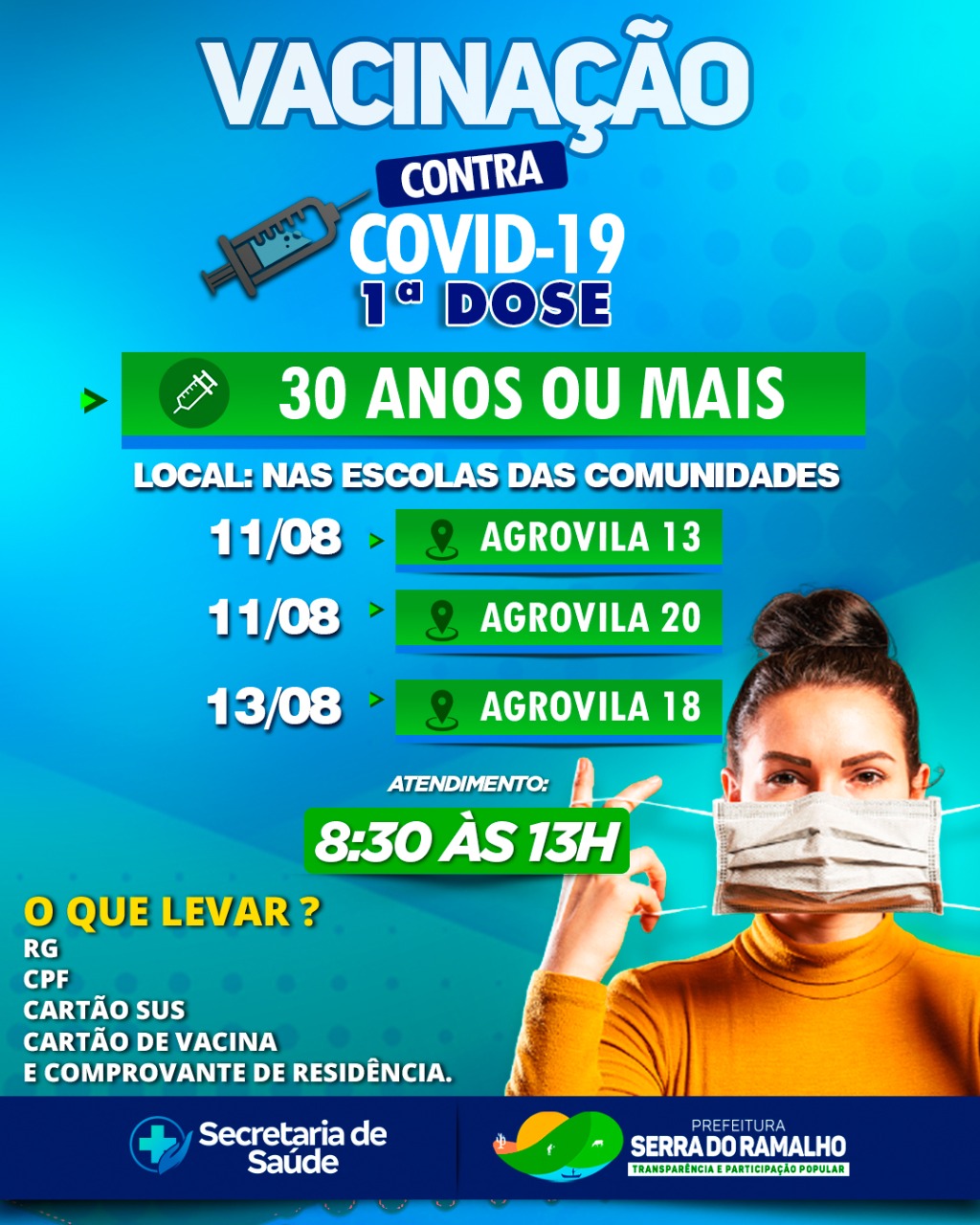 No dia 11 de agosto (quarta-feira) será iniciada a aplicação da primeira dose da vacina contra a covid-19 nas Agrovilas 13 e 20. Já no dia 13 de agosto (sexta-feira) a aplicação da primeira dose será na Agrovila 18.