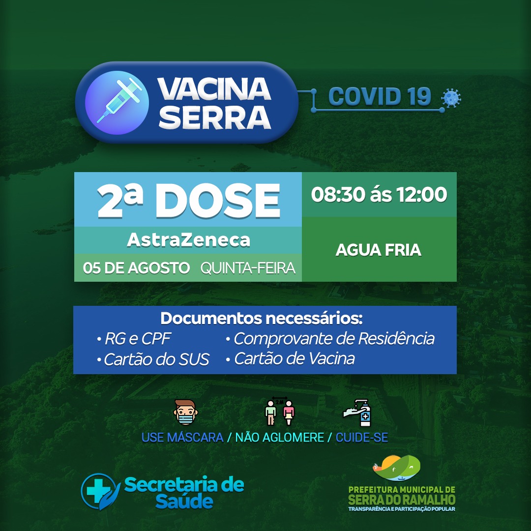 Dia 05 de agosto (quinta-feira) será iniciada a aplicação da segunda dose da vacina contra a covid-19 na comunidade de Água Fria.