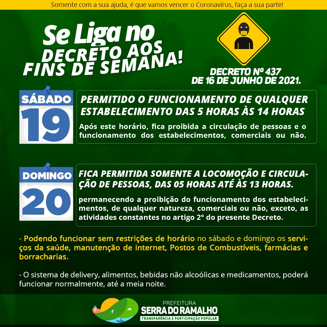 Se liga no decreto Nº 437 de 16 de Junho, para este sábado(19) e domingo (20).