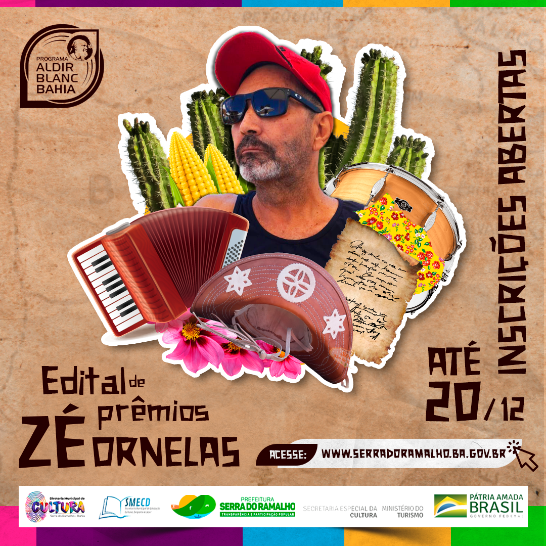 Estão abertas as inscrições para o Edital de Prêmios Zé Ornelas (Lei Aldir Blanc - Serra do Ramalho/ Ba). Participe!