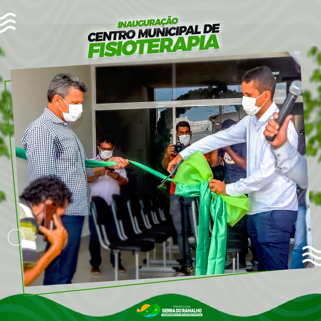 Serra do Ramalho Inaugura Centro Municipal de Fisioterapia