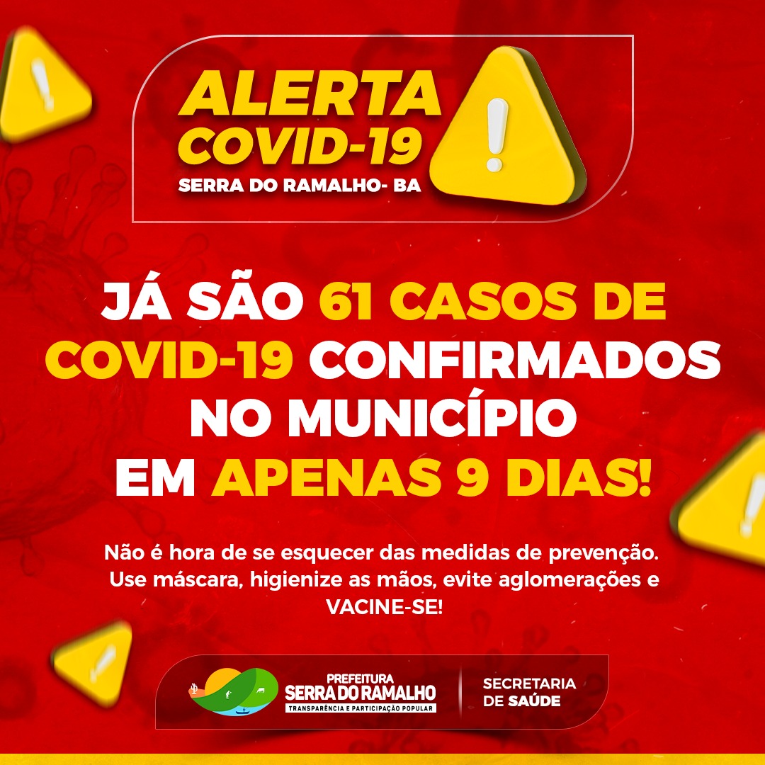Já são 61 casos de Covid-19 confirmados em apenas 9 dias no município. Com o aumento dos casos vem o aumento do cuidado!