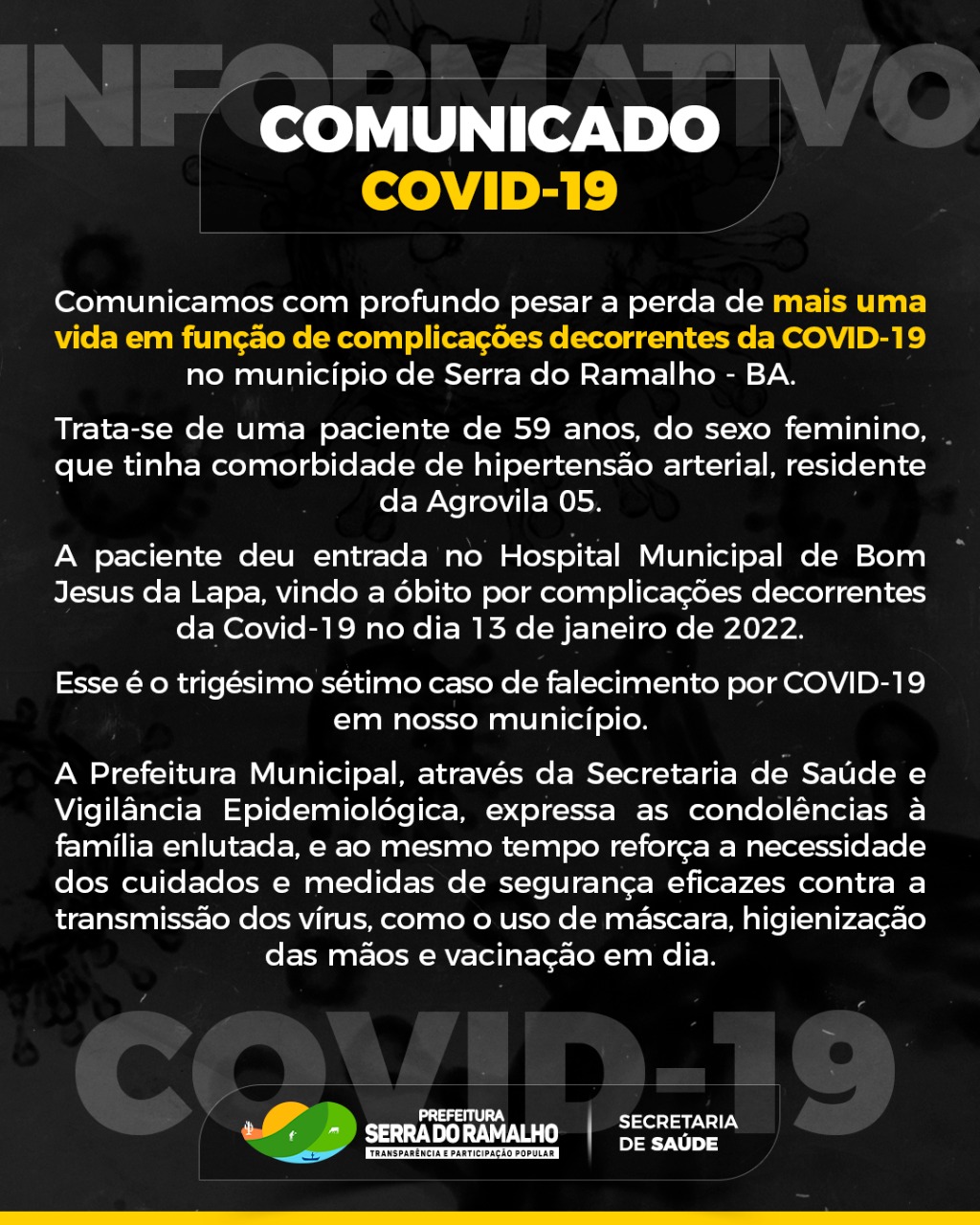 Comunicamos com profundo pesar a perda de mais uma vida em função de complicações decorrentes da COVID-19 no município de Serra do Ramalho - BA.