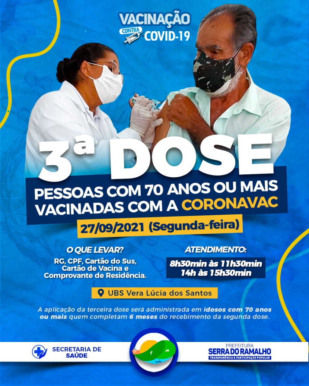 Nesta segunda-feira (27/09), ocorrerá a vacinação contra a Covid-19 da Terceira Dose (de reforço) na Unidade Básica de Saúde Vera Lúcia (Agrovila 09).