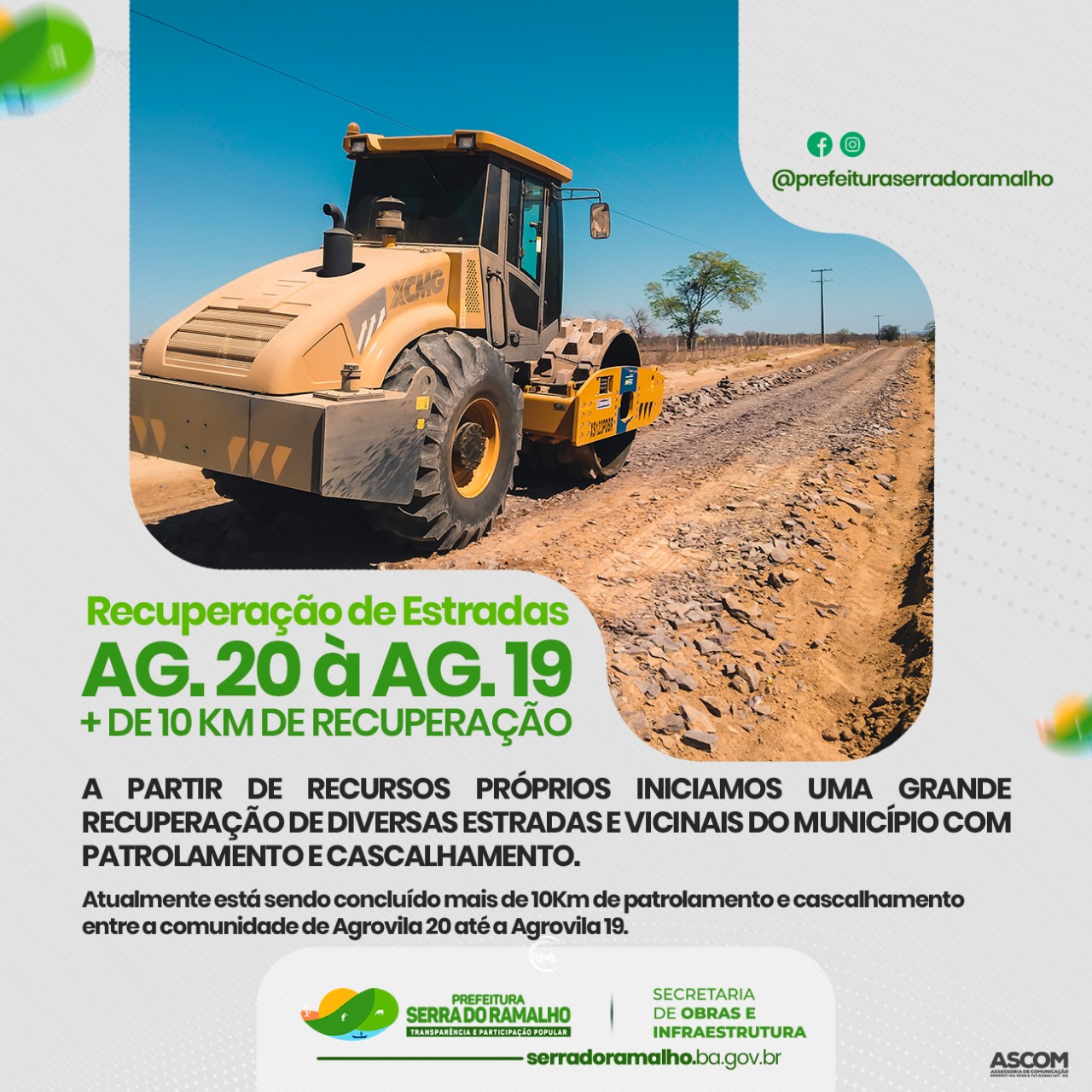A Prefeitura de Serra do Ramalho, a partir de recursos próprios inicou uma grande recuperação de diversas estradas e vicinais do município com patrolamento e cascalhamento.